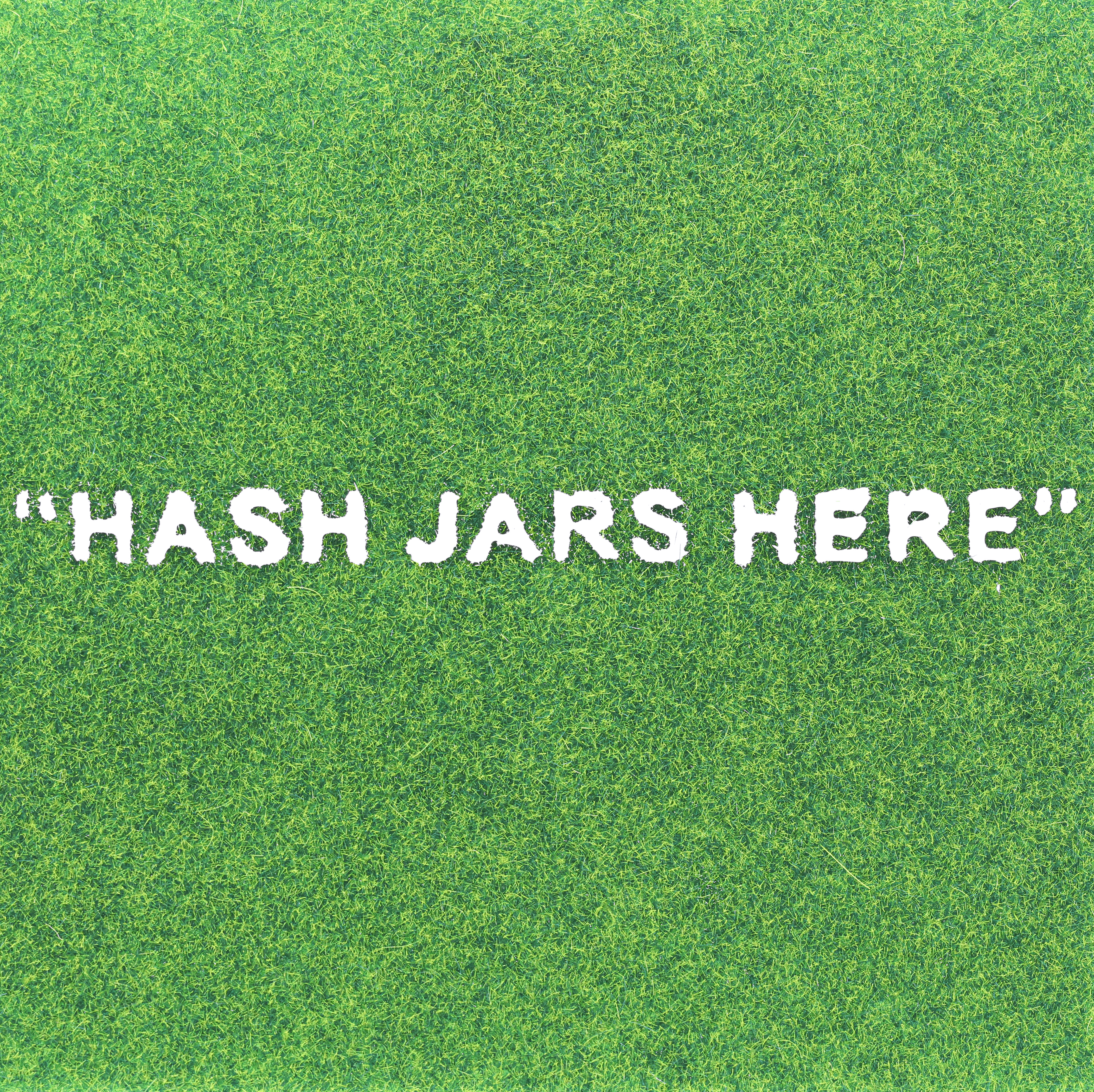 “HASH JARS HERE” Terp Turf